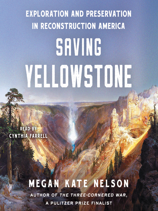 Title details for Saving Yellowstone by Megan Kate Nelson - Available